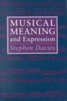 Musical Meaning and Expression 0801481511 Book Cover