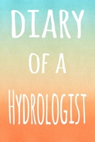 Diary of a Hydrologist: The perfect gift for the professional in your life - 119 page lined journal 1694238148 Book Cover