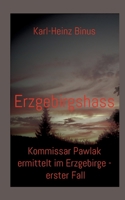 Erzgebirgshass: Kommissar Pawlak ermittelt im Erzgebirge - erster Fall 3748192274 Book Cover