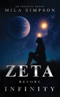 ZETA Before Infinity: An Infinity Novel B0H691SBC3 Book Cover