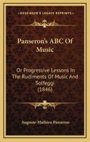 Panseron's ABC Of Music: Or Progressive Lessons In The Rudiments Of Music And Solfeggi 1120670233 Book Cover