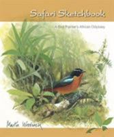 Safari Sketchbook: A Bird Painter's African Odyssey 0956401600 Book Cover