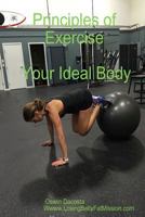 Principles of Exercise: Your Ideal Body 1544288816 Book Cover