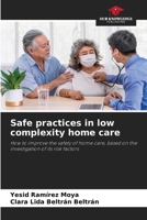 Safe practices in low complexity home care 6205610795 Book Cover