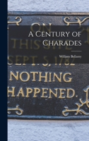A Century Of Charades 1438534469 Book Cover