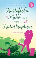 Kartoffeln, Kühe und andere Katastrophen 3986371826 Book Cover