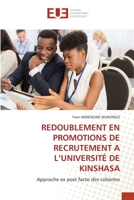 REDOUBLEMENT EN PROMOTIONS DE RECRUTEMENT A L’UNIVERSITÉ DE KINSHASA: Approche ex post facto des cohortes 6203419621 Book Cover