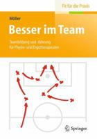 Besser Im Team: Teambildung Und -Führung Für Physio- Und Ergotherapeuten 3642405061 Book Cover