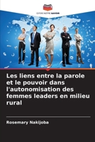 Les liens entre la parole et le pouvoir dans l'autonomisation des femmes leaders en milieu rural (French Edition) 6209972950 Book Cover