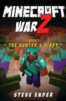Minecraft: Minecraft Diary: The Hunter's Diary 1534670807 Book Cover