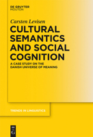 Cultural Semantics and Social Cognition: A Case Study on the Danish Universe of Meaning 3110294605 Book Cover