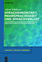 Sprachstand - Sprachenkontakt Und Mehrsprachigkeit - Sprachverlust: Deutschbohmisch-Bairische Minderheitensprachen in Den USA Und in Neuseeland 311055089X Book Cover