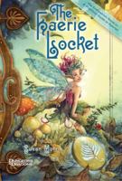 The Faerie Locket: A Companion Novel to A Practical Guide to Fairies 0786955627 Book Cover
