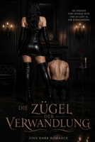 Die Zügel der Verwandlung: eine Dark Romance (German Edition) B0GZCY68TY Book Cover