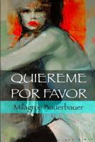Quiéreme, por favor 153306847X Book Cover