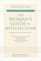 The Woman's Guide to Hysterectomy: Expectations & Options 1587611058 Book Cover