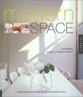 Modern Space: Reshaping the Home for Contemporary Living 1564967816 Book Cover