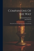 Companions Of The Way: Being Selections For Morning And Evening Reading 1022391542 Book Cover