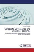 Corporate Governance and Quality of Earnings: A Comparative Analysis between a Common Law and a Code Law Country 3659201014 Book Cover