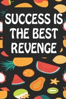 Success is the Best Revenge: Notebook for Teachers & Administrators To Write Goals, Ideas & Thoughts School Appreciation Day Gift 1088983499 Book Cover
