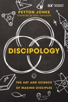 Discipology: The Art and Science of Making Disciples (Exponential Series) 0310180333 Book Cover
