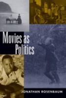 Movies as Politics 0520206150 Book Cover