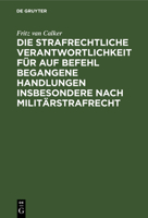 Die strafrechtliche Verantwortlichkeit für auf Befehl begangene Handlungen insbesondere nach Militärstrafrecht (German Edition) 3486726846 Book Cover
