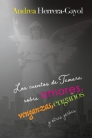 Los cuentos de Tamara sobre amores, venganzas, enga�os y otras yerbas 1074337840 Book Cover