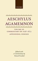 Aeschylus: Commentary 1056-1673 v. 3: Agamemnon 0199271720 Book Cover