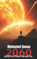 2060: Newton's Last Prophecy Has Come True... B0F1FXD511 Book Cover