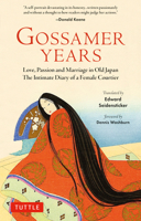 Gossamer Years: Love, Passion and Marriage in Old Japan - The Intimate Diary of a Female Courtier 0804859698 Book Cover