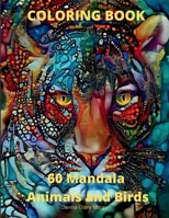 60 Mandala Animals and Birds Coloring Book: 60 Premium Coloring Pages with Amazing Designs | Stress Relieving Mandala Designs with Animals and Birds for Adults B0BS1B1BNY Book Cover