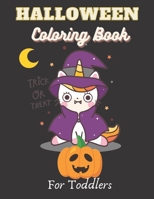 Halloween Coloring Book For Toddlers: Halloween Coloring Book For Kids Ages 2-5 | happy halloween coloring book for toddlers | A Collection of Fun and ... and Preschoolers | Kids Halloween Book B08HGLPYXP Book Cover