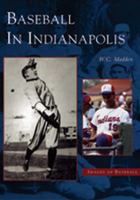 Baseball  in  Indianapolis   (IN)  (Images of Baseball) 0738523100 Book Cover