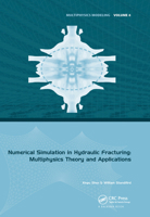 Numerical Simulation in Hydraulic Fracturing: Multiphysics Theory and Applications 0367573814 Book Cover