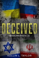 Deceived: When Prophets Lie B0FFYXFXMD Book Cover