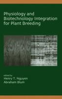 Physiology and Biotechnology Integration for Plant Breeding (Books in Soils, Plants & the Environment) 0367394626 Book Cover
