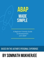 ABAP made simple: A Beginner-Friendly Guide to Development with ABAP B0DY1XR8XF Book Cover