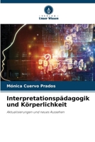 Interpretationspädagogik und Körperlichkeit (German Edition) 6630116917 Book Cover