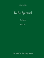 To Be Spirituel: The Game 8776914194 Book Cover