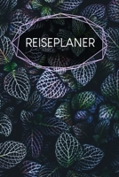 Reiseplaner: Plane deine Reise - zum Ausf�llen - 120 Seiten - A5 - Packliste - To-Do-Liste - Reiseverlauf - Reiseplanung und Tagebuch - Organisiere deinen Urlaub - Motiv: Bl�tter 1661798322 Book Cover
