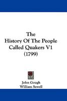 The History Of The People Called Quakers V1 1104494191 Book Cover