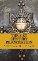 The 21st Century Reformation 1973783924 Book Cover