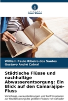 Städtische Flüsse und nachhaltige Abwasserentsorgung: Ein Blick auf den Camarajipe-Fluss (German Edition) 6206525074 Book Cover