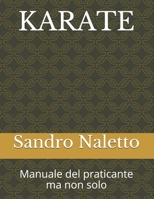 KARATE: Manuale del praticante ma non solo 889266543X Book Cover