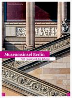 Museumsinsel Berlin: Fünf Häuser und ihre Schätze. Bild- und Textredaktion: Hans Georg Hiller von Gaertringen 3422068791 Book Cover