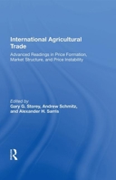 International Agricultural Trade: Advanced Readings In Price Formation, Market Structure, And Price Instability 0367020300 Book Cover