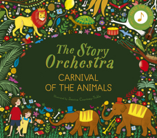 The Story Orchestra: Carnival of the Animals 0711249520 Book Cover