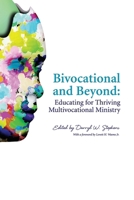Bivocational and Beyond: Educating for Thriving Multivocational Ministry 194980030X Book Cover