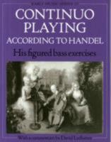 Continuo Playing According to Handel: His Figured Bass Exercises (Early Music Series, #12)